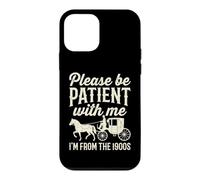 Carcasa para iPhone 12 Mini por Favor, sé Paciente Conmigo (I'm from The 1900s) Novedad Divertida