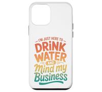 Carcasa para iPhone 12 Mini Retro Estoy Aquí para Beber Agua Y Mente Mi Negocio