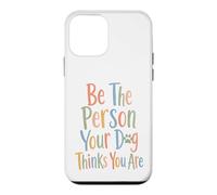 Carcasa para iPhone 12 Mini Sé la Persona Que tu Perro Piensa Que Eres para el Perro mamá y papá papá