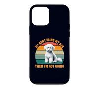 Carcasa para iPhone 12 Mini Si no Puedo Llevar a mi Perro Bichon Frise, no me voy a Hacer Fan de los Perros