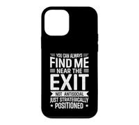 Carcasa para iPhone 12 Mini Siempre Puedes encontrarme Cerca de la Salida Divertido introvertido