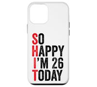Carcasa para iPhone 12 Mini So Happy I'm 26 Today Funny 26th Birthday Chistes 26 Cumpleaños