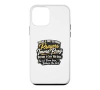 Carcasa para iPhone 12 Mini Solo Hay tantas oraciones Que oraré Antes de Que te maldiga