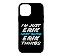 Carcasa para iPhone 12 Mini Solo Soy Erik Aquí Haciendo Erik Things Funny Name