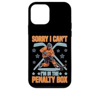 Carcasa para iPhone 12 Mini Sorry I Can't I'm In The Penalty Box Jugador de Hockey -