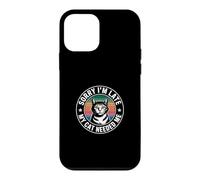 Carcasa para iPhone 12 Mini Sorry I'm Late My Cat Needed Me