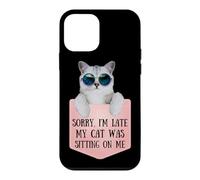 Carcasa para iPhone 12 Mini Sorry I'm Late My Cat Was Sitting On Me Sarcastic