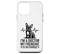 Carcasa para iPhone 12 Mini Soy un médico, mi Frenchie está a Cargo Divertido Bulldog francés