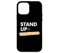 Carcasa para iPhone 12 Mini Stand Up For Old People! Protect Senior Citizen Grandparents