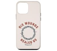 Carcasa para iPhone 12 Mini Sus heridas Nos sanaron Isaías 53:5 Crown Faith