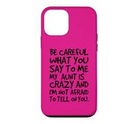 Carcasa para iPhone 12 Mini Ten Cuidado con lo Que me Dices, tía Loca y Divertida