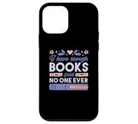 Carcasa para iPhone 12 Mini Tengo SUFICIENTES Libros Dijo Nadie Lector Literatura Meme