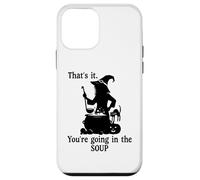 Carcasa para iPhone 12 Mini That's It You'Re Going in The Soup Cat Witch Witches Brew