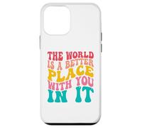 Carcasa para iPhone 12 Mini The World Is A Better Place with You In It Men Women Trendy