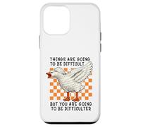 Carcasa para iPhone 12 Mini Things Are Going to be Difficult Funny Silly Goose Meme Pun