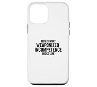 Carcasa para iPhone 12 Mini This is What Weaponized Incompetence Looks Like Anti-Work