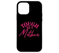 Carcasa para iPhone 12 Mini Tough as a Mother New Mom Wife Mom Life Día de la Madre