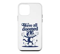Carcasa para iPhone 12 Mini We're All Doomed Retro Cat - Divertido Regalo de Humor sarcástico
