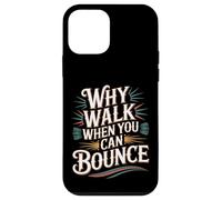 Carcasa para iPhone 12 Mini Why Walk When You Can Bounce Maestro del Palo pogo -