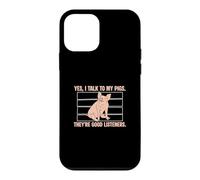 Carcasa para iPhone 12 Mini Yes I Talk To My Pigs Are Good Listeners Funny Pig Lover