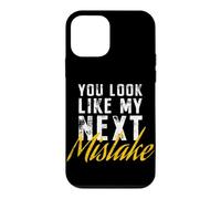 Carcasa para iPhone 12 Mini You Look Like My Next Mistake Flirt Pickup Hookup Line Party