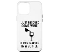 Carcasa para iPhone 12 Pro MAX Acabo de rescatar un Poco de Vino, Estaba Atrapado en una Botella Divertido