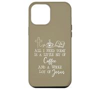Carcasa para iPhone 12 Pro MAX All Need I is Little Coffee & Jesus Mama Christian Mom Faith