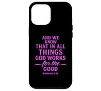 Carcasa para iPhone 12 Pro MAX All Things Work Together For Good Romans 8:28 Versículo de la Biblia