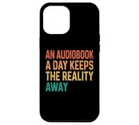 Carcasa para iPhone 12 Pro MAX An Audiobook A Day Keeps The Reality Away