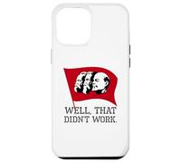 Carcasa para iPhone 12 Pro MAX Antisocialismo y Comunismo - Bueno, eso no funcionó