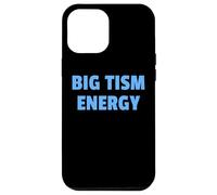 Carcasa para iPhone 12 Pro MAX Big Tism Energy Bold Neurodivergent Humor Graphic Design