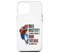 Carcasa para iPhone 12 Pro MAX Black History Month Our History Is Our Strength