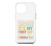 Carcasa para iPhone 12 Pro MAX Bruh It's My First Day of Kindergarten First Day of School