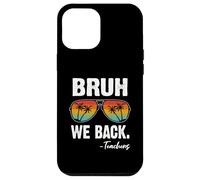 Carcasa para iPhone 12 Pro MAX Bruh We Back Teachers Happy First Day of School Gafas de Sol