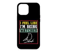 Carcasa para iPhone 12 Pro MAX Camiseta para observar pájaros con Texto I Feel Like I'm Being Being Watched Bird Watching
