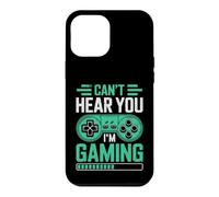 Carcasa para iPhone 12 Pro MAX Can’t Hear You I’m Gaming for Video Game Lovers Funny Gamers