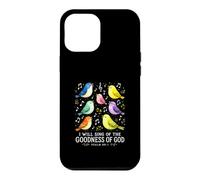 Carcasa para iPhone 12 Pro MAX Cantaré la bondad de Dios Salmo 89 Pájaros Cantando Arte