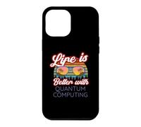 Carcasa para iPhone 12 Pro MAX Computación cuántica/La Vida es Mejor con la computación cuántica