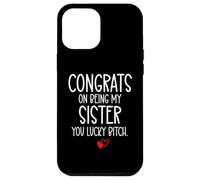 Carcasa para iPhone 12 Pro MAX Congrats on Being My Sister You Lucky Big Sister Little Sis