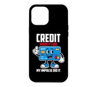 Carcasa para iPhone 12 Pro MAX Credit Where IT S Due MY Impulse Did IT