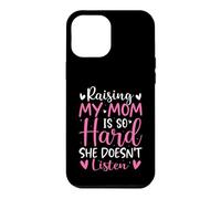 Carcasa para iPhone 12 Pro MAX Criar a mi mamá es Tan difícil Que no Escucha Hijo Hija