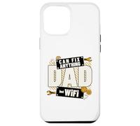 Carcasa para iPhone 12 Pro MAX Dad Can Fix Anything Funny Daddy WiFi Humor Graphic