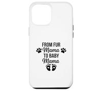 Carcasa para iPhone 12 Pro MAX De Fur Mama To Baby Mama Funny Dog Mom Embarazo