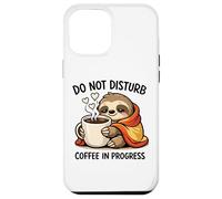 Carcasa para iPhone 12 Pro MAX Do Not Disturb Coffee Sloth Cute Funny Morning Mood Tees