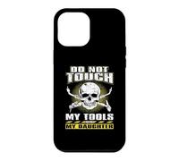 Carcasa para iPhone 12 Pro MAX Do Not Touch Tools Or My Daughter Welder Welding Welders