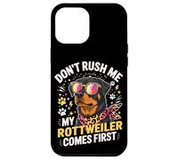 Carcasa para iPhone 12 Pro MAX Don't Rush Me My Rottweiler Comes First