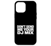 Carcasa para iPhone 12 Pro MAX Don't Send Me Your DJ Mix Techno House Raver Festival Berlin