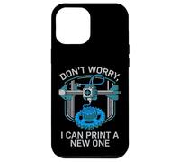 Carcasa para iPhone 12 Pro MAX Don't Worry I Can Make A New One Funny 3D Printing Design