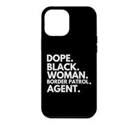 Carcasa para iPhone 12 Pro MAX Dope Black Woman Border Patrol Agente Orgullo afroamericano