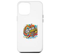 Carcasa para iPhone 12 Pro MAX Dream Big, Shine Bright - Cita Motivacional Abstracta - S35